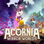 Acornia: Mirror Worlds
